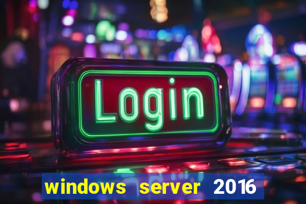 windows server 2016 download iso pt-br